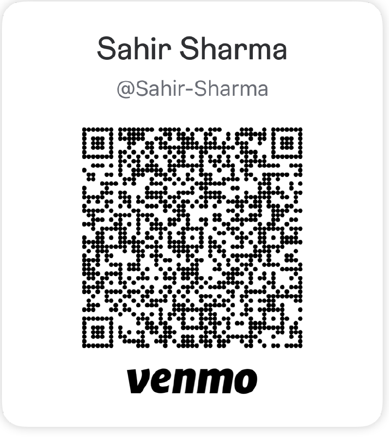 Venmo @Sahir-Sharma — scan to pay